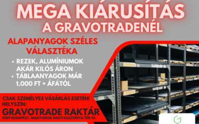 MEGA KIÁRUSÍTÁS A GRAVOTRADE-NÉL!